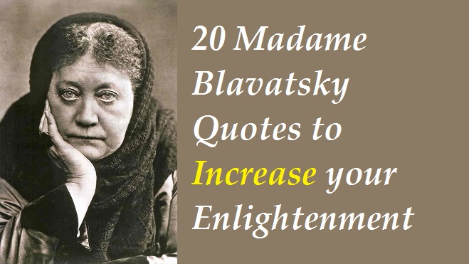 H.P. Blavatsky Quotes